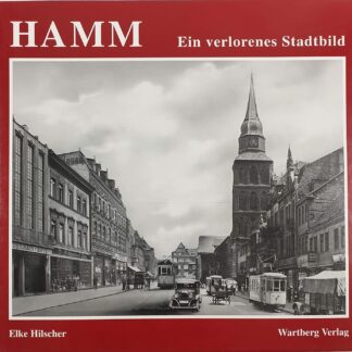 Hamm – Ein verlorenes Stadtbild